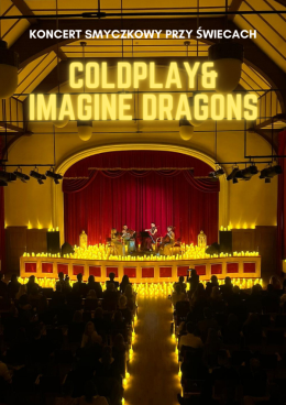 Nowy Targ Wydarzenie Koncert Koncert przy świecach: Coldplay & Imagine Dragons